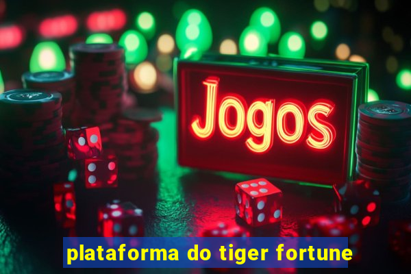 plataforma do tiger fortune